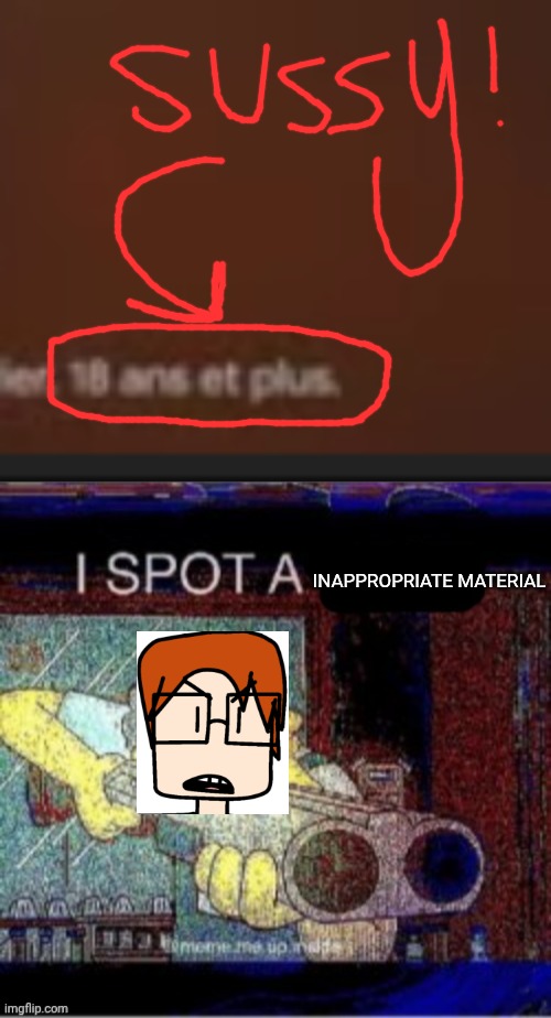 MC when William pauses an ad to see this label: *Only does it as a joke* | INAPPROPRIATE MATERIAL | image tagged in i spot a x,ads,mc,comics,joke | made w/ Imgflip meme maker