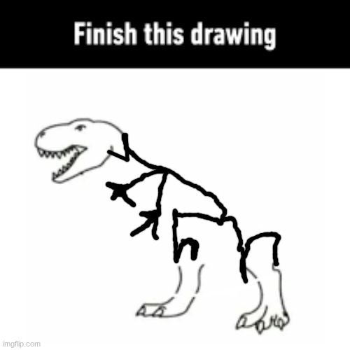 finish this drawing | image tagged in finish this drawing | made w/ Imgflip meme maker