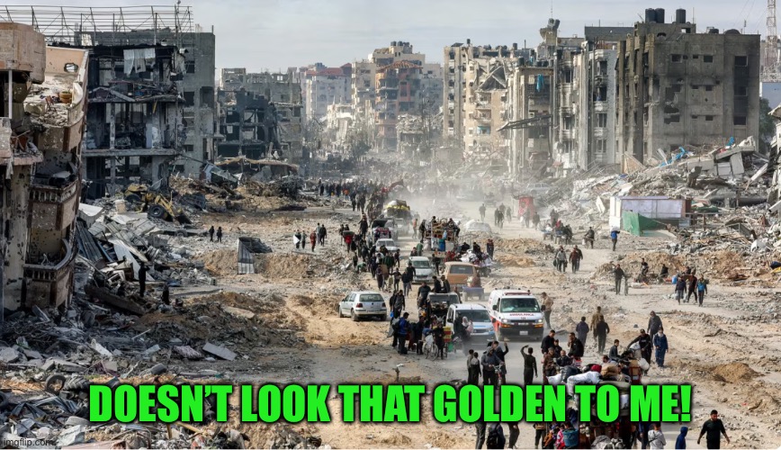 DOESN’T LOOK THAT GOLDEN TO ME! | made w/ Imgflip meme maker