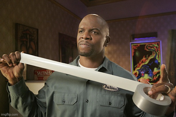 Terry Crews Duct Tape | image tagged in terry crews duct tape | made w/ Imgflip meme maker