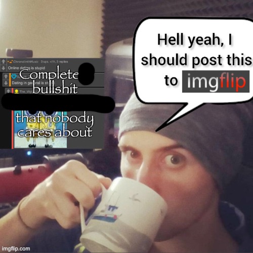 Completely bullshit comment section that nobody cares about | image tagged in completely bullshit comment section that nobody cares about | made w/ Imgflip meme maker