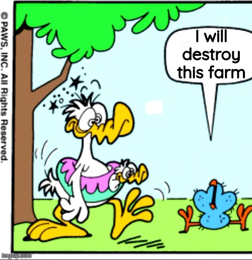 But then he destroys the farm | I will destroy this farm | image tagged in fun | made w/ Imgflip meme maker