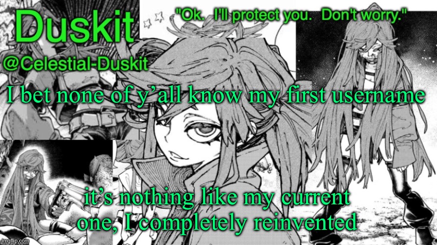 Only chads will know | I bet none of y’all know my first username; it’s nothing like my current one, I completely reinvented | image tagged in duskit's riyo template | made w/ Imgflip meme maker