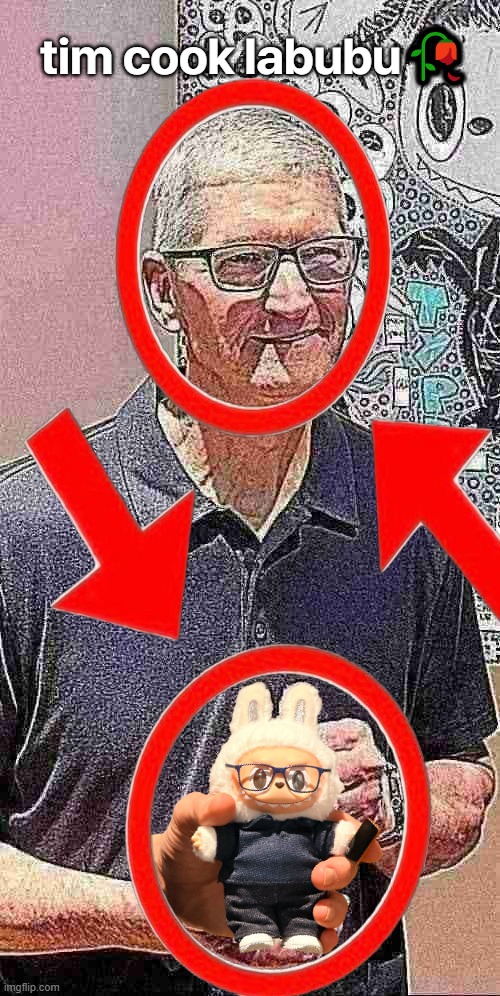 tim cook labubu | tim cook labubu🥀 | image tagged in tim cook | made w/ Imgflip meme maker