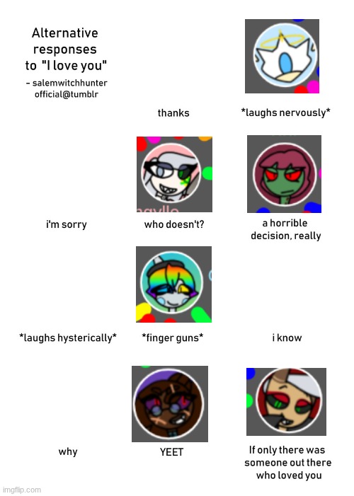Don't have enough characters in BTF to finish this yet :( | image tagged in alternative responses to i love you blank,ocs | made w/ Imgflip meme maker
