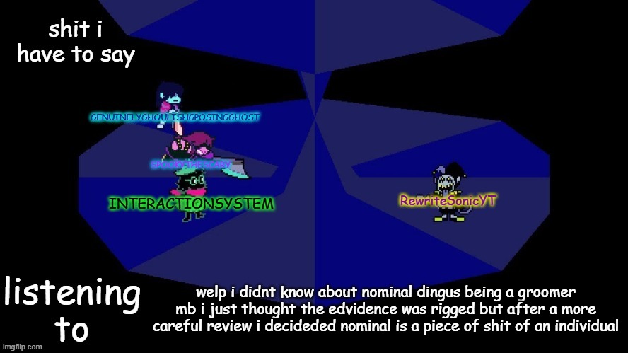 system, rewrite, bob, and posing alien shared temp | welp i didnt know about nominal dingus being a groomer mb i just thought the edvidence was rigged but after a more careful review i decideded nominal is a piece of shit of an individual | image tagged in system rewrite bob and posing alien shared temp | made w/ Imgflip meme maker