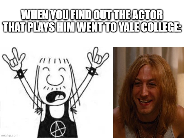 Its a famous school | WHEN YOU FIND OUT THE ACTOR THAT PLAYS HIM WENT TO YALE COLLEGE: | image tagged in clash royale,diary of a wimpy kid | made w/ Imgflip meme maker