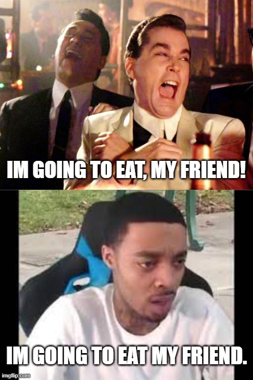hollup | IM GOING TO EAT, MY FRIEND! IM GOING TO EAT MY FRIEND. | image tagged in flight reacts,hollup,hold up wait a minute something aint right,funny memes,wait a second this is wholesome content,anti meme | made w/ Imgflip meme maker