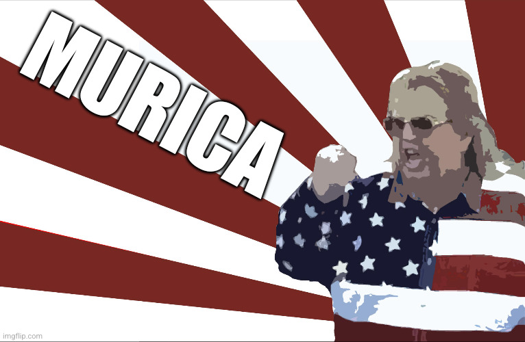 'merica | MURICA | image tagged in 'merica | made w/ Imgflip meme maker