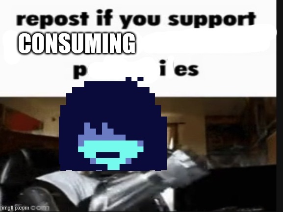 CONSUMING | made w/ Imgflip meme maker