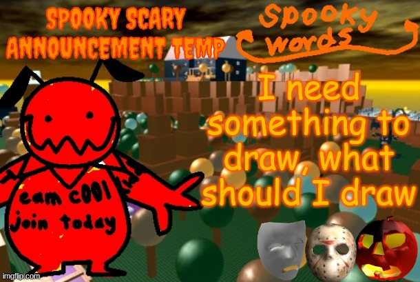 Hollyberry Cookie is scarily hot | I need something to draw, what should I draw | image tagged in hollyberry cookie is scarily hot | made w/ Imgflip meme maker