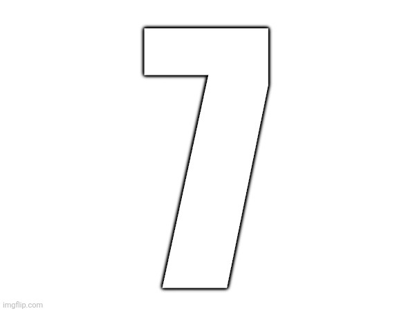 7 | made w/ Imgflip meme maker