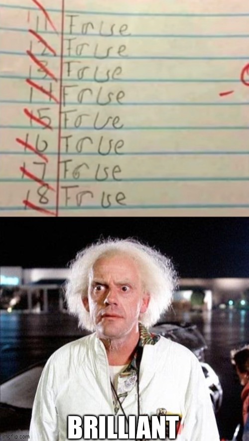 True or False OR All of the Above | image tagged in vince vance,back in my day,christopher lloyd,doc,true or false,test | made w/ Imgflip meme maker