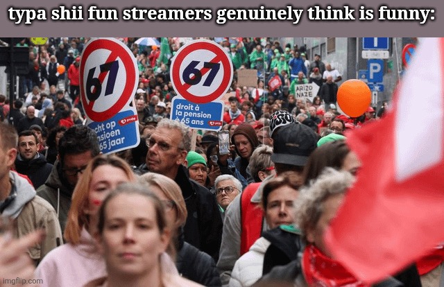typa shii fun streamers genuinely think is funny: | made w/ Imgflip meme maker