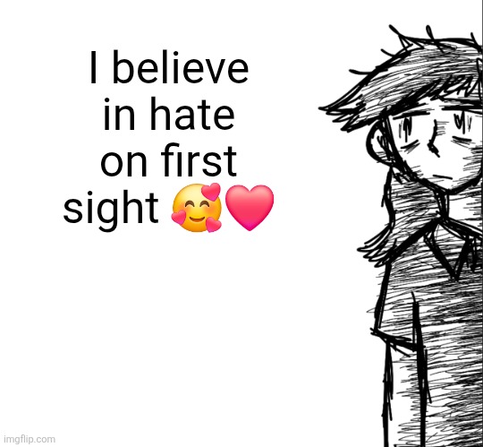 Chemistry | I believe in hate on first sight 🥰❤️ | image tagged in thousand yard stare dea | made w/ Imgflip meme maker