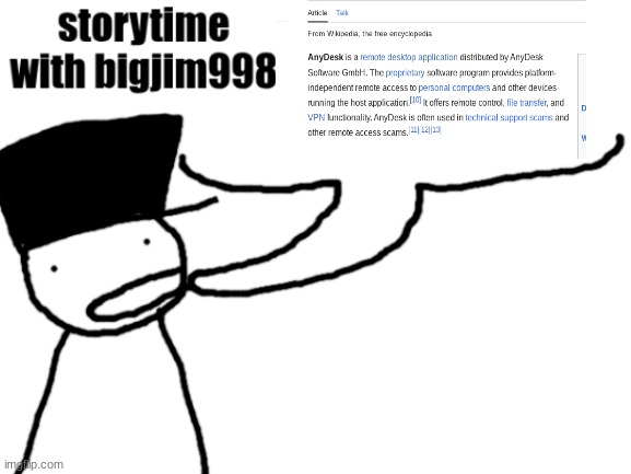 it a camming app | image tagged in storytime with bigjim998 | made w/ Imgflip meme maker