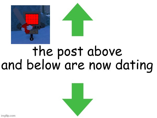 heh | image tagged in the post above and below are now dating | made w/ Imgflip meme maker