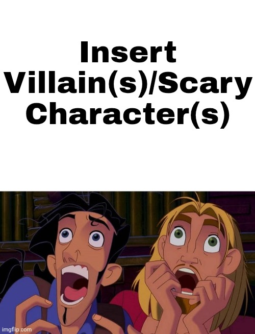 Tulio and Miguel are Scared of Who Blank Meme Template