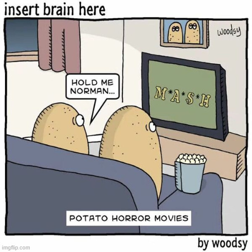 Potato horror movies | image tagged in repost,potato horror movies | made w/ Imgflip meme maker