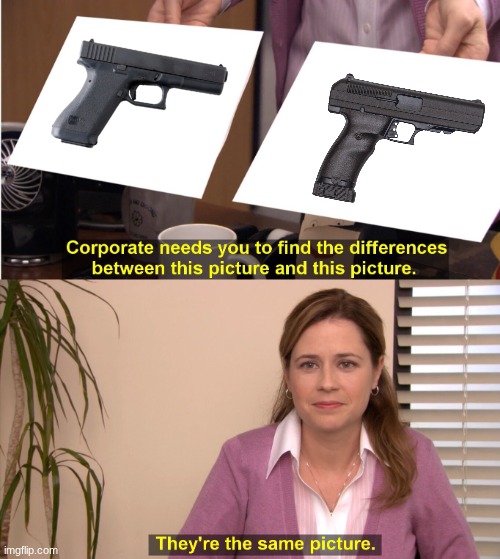 Austrian 4 Hi point | image tagged in memes,they're the same picture,glock,pistol,firearms,humour | made w/ Imgflip meme maker