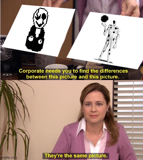 Same story and everything | image tagged in memes,they're the same picture | made w/ Imgflip meme maker