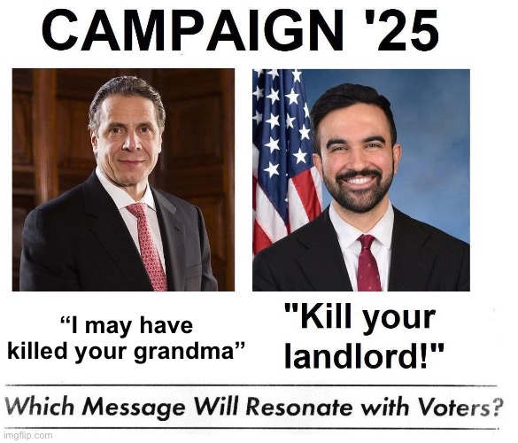 NYC MAYOR 2025 | “I may have killed your grandma” | image tagged in andrew cuomo | made w/ Imgflip meme maker