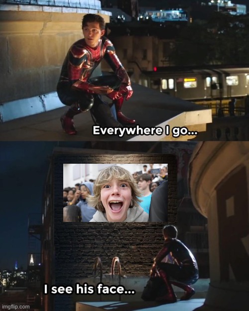 67... pls kill me | image tagged in everywhere i go i see his face,memes | made w/ Imgflip meme maker