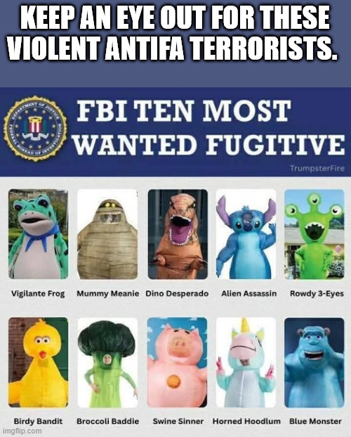 KEEP AN EYE OUT FOR THESE VIOLENT ANTIFA TERRORISTS. | made w/ Imgflip meme maker