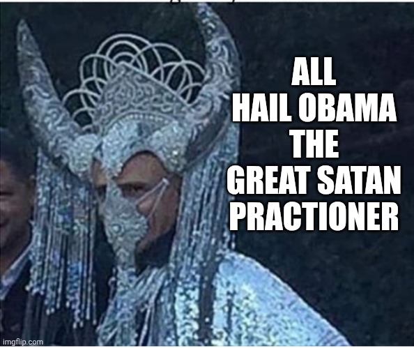 Obama Epstein island | ALL HAIL OBAMA
THE GREAT SATAN PRACTIONER | image tagged in obama epstein island | made w/ Imgflip meme maker