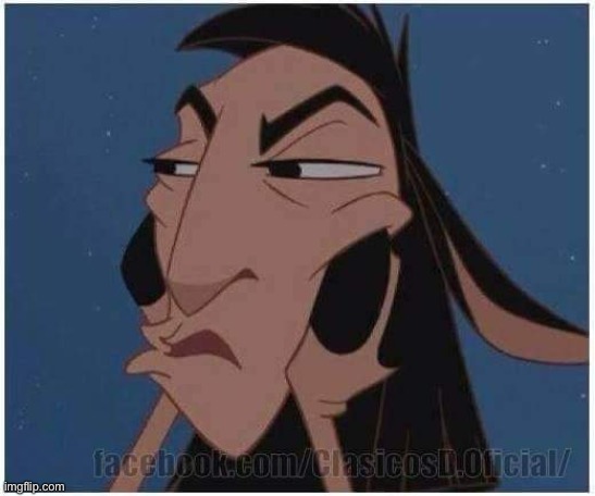 image tagged in confused kuzco | made w/ Imgflip meme maker
