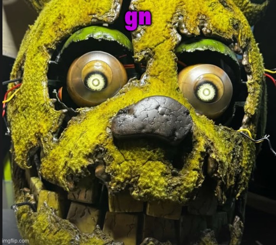 Springtrap | gn | image tagged in springtrap | made w/ Imgflip meme maker