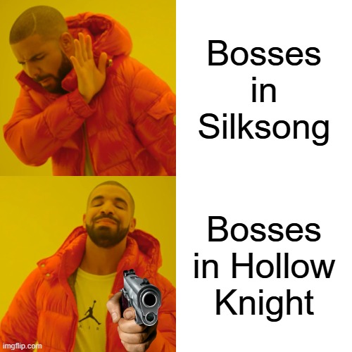 Hollow knight memes | Bosses in Silksong; Bosses in Hollow Knight | image tagged in memes,drake hotline bling | made w/ Imgflip meme maker