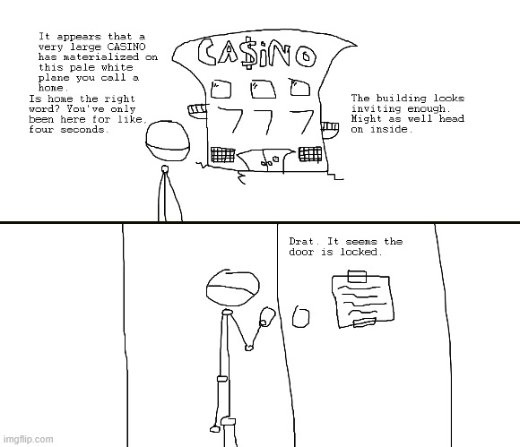 linus tries to enter the CASINO, but it is unfortunately locked. what does he do next? | made w/ Imgflip meme maker