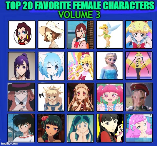 top 20 favorite female characters volume 3 | VOLUME 3 | image tagged in top 20 favorite female characters,volume 3,anime,videogames,precure,fairy tales | made w/ Imgflip meme maker