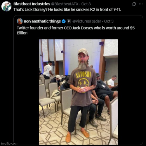 image tagged in jack dorsey,twitter,founder,ceo,k2,7-eleven | made w/ Imgflip meme maker