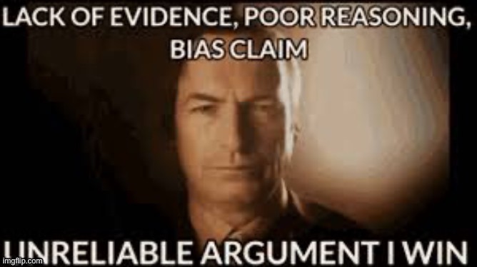 Lack of evidence | image tagged in lack of evidence | made w/ Imgflip meme maker
