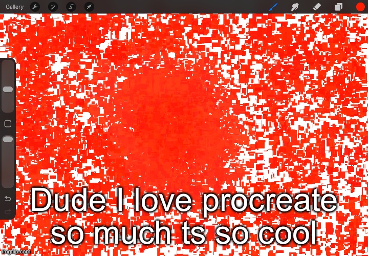 Dude I love procreate so much ts so cool | made w/ Imgflip meme maker