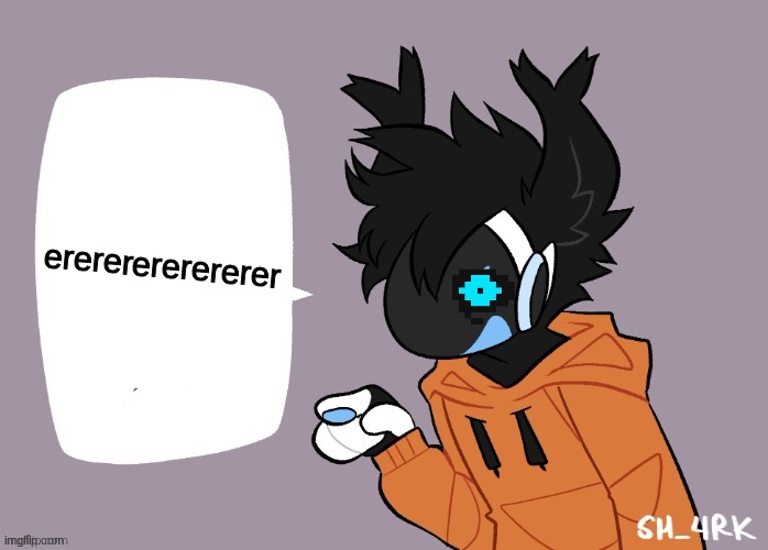 0 idea what I wanted to do here | erererererererer | image tagged in moose protogen chatbox blank,sans,undertale,deltarune | made w/ Imgflip meme maker