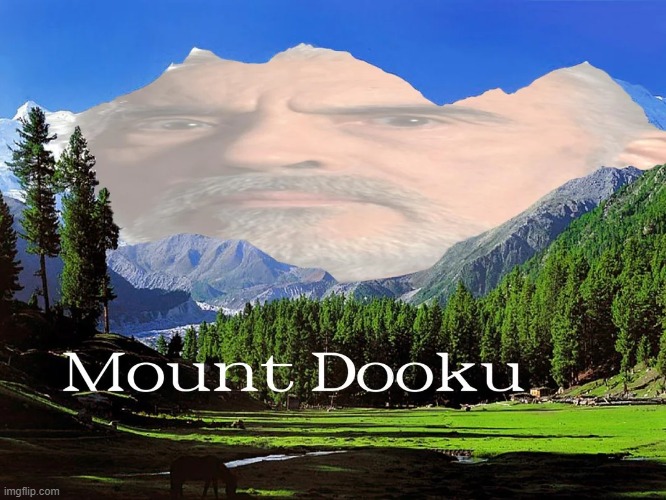 He's a Mountain | image tagged in star wars,dooku | made w/ Imgflip meme maker