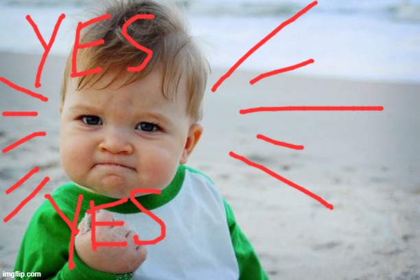 YES!! | image tagged in memes,success kid original | made w/ Imgflip meme maker