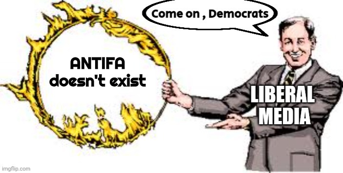 Play the distraction game | ANTIFA
doesn't exist | image tagged in jumping through hoops,pete and repeat,say it again dexter,programmed robots,sheeple,liberalism is a mental disorder | made w/ Imgflip meme maker