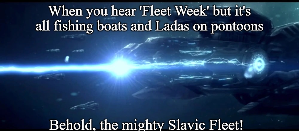 Slavic Fleet | When you hear 'Fleet Week' but it's all fishing boats and Ladas on pontoons; Behold, the mighty Slavic Fleet! | image tagged in slavic fleet,slavic lives matter | made w/ Imgflip meme maker
