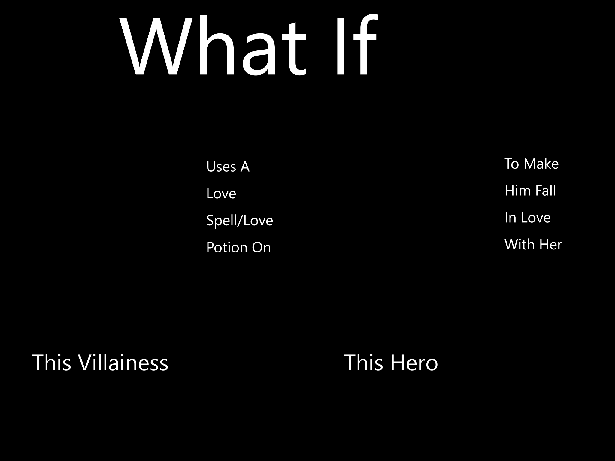 Villainess Uses Love Spell/Love Potion On Hero Blank Meme Template