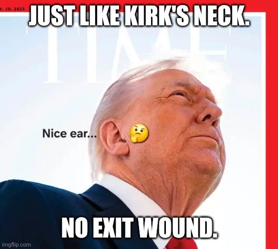 UNIPARTYUNIPARTYUNIPARTYUNIPARTYUNIPARTYUNIPARTYUNIPARTYUNIPARTYUNIPARTYUNIPARTYUNIPARTYUNIPARTYUNIPARTYUNIPARTYUNIPARTYUNIPARTY | JUST LIKE KIRK'S NECK. NO EXIT WOUND. | image tagged in new world order | made w/ Imgflip meme maker