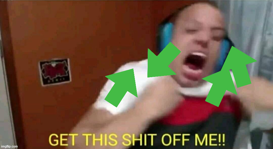 Tyler1 Get this shit off me | image tagged in tyler1 get this shit off me | made w/ Imgflip meme maker