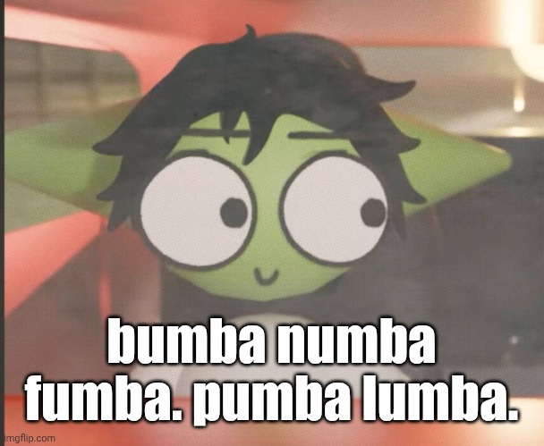 the goddamn C: | bumba numba fumba. pumba lumba. | image tagged in the goddamn c | made w/ Imgflip meme maker