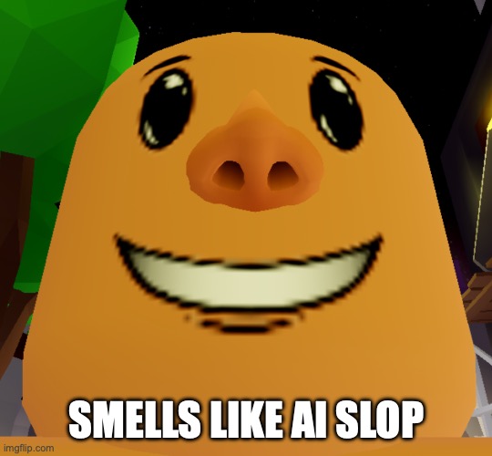 nose man | SMELLS LIKE AI SLOP | image tagged in nose man | made w/ Imgflip meme maker
