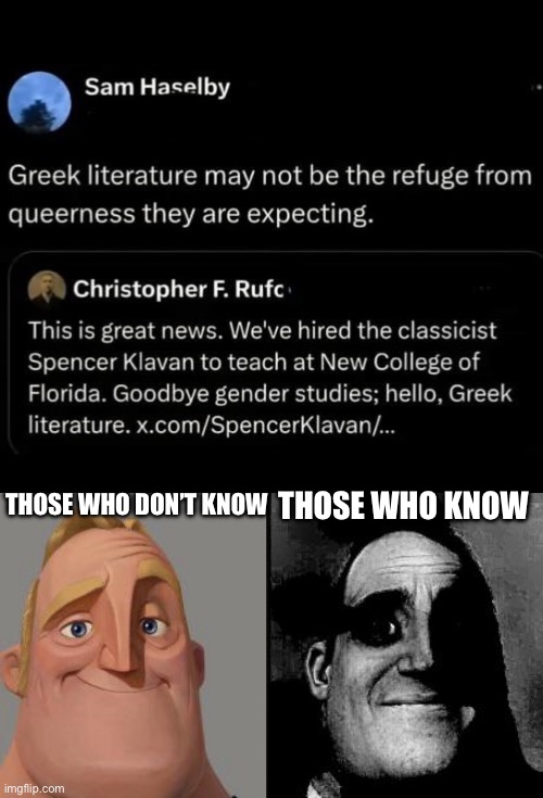 It’s all Greek to me | THOSE WHO KNOW; THOSE WHO DON’T KNOW | image tagged in traumatized mr incredible,greek,classical art | made w/ Imgflip meme maker