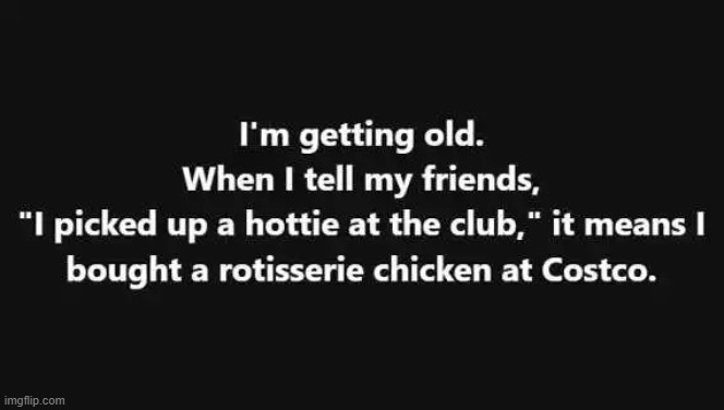 Changing times :) | image tagged in words,play on words,getting older,growing older | made w/ Imgflip meme maker