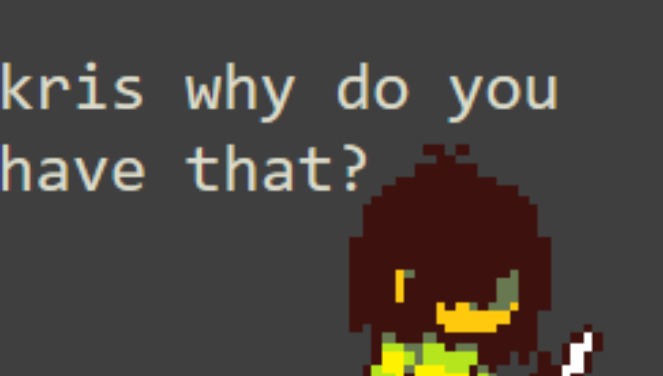 why is kris on my computer- | made w/ Imgflip meme maker